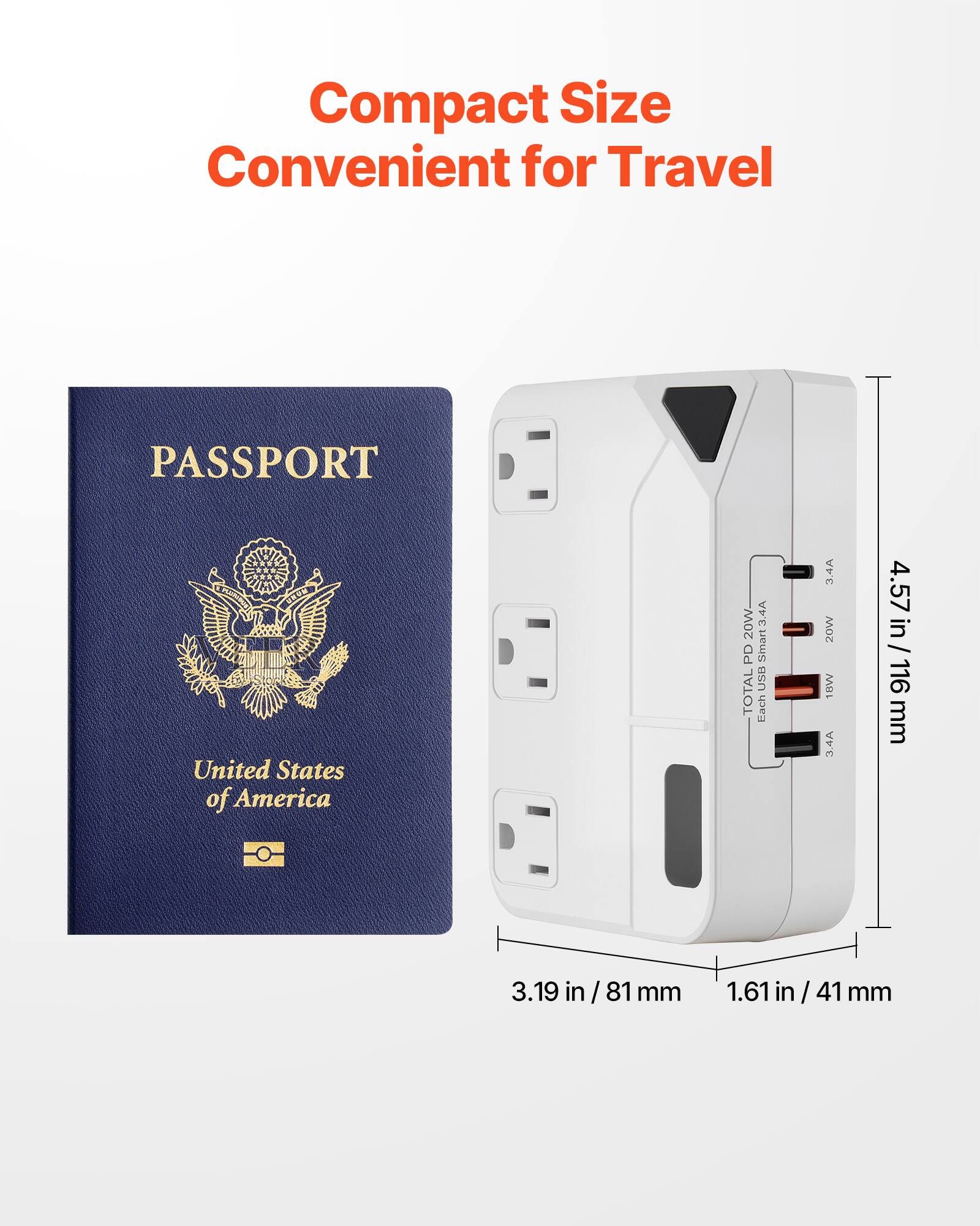 Compact Size Convenient for Travel

PASSPORT  
United States of America

4.57 in / 116 mm  
3.19 in / 81 mm  
1.61 in / 41 mm

TOTAL PD Smart USB  
Each - 34A  
20W 18W 3.4A