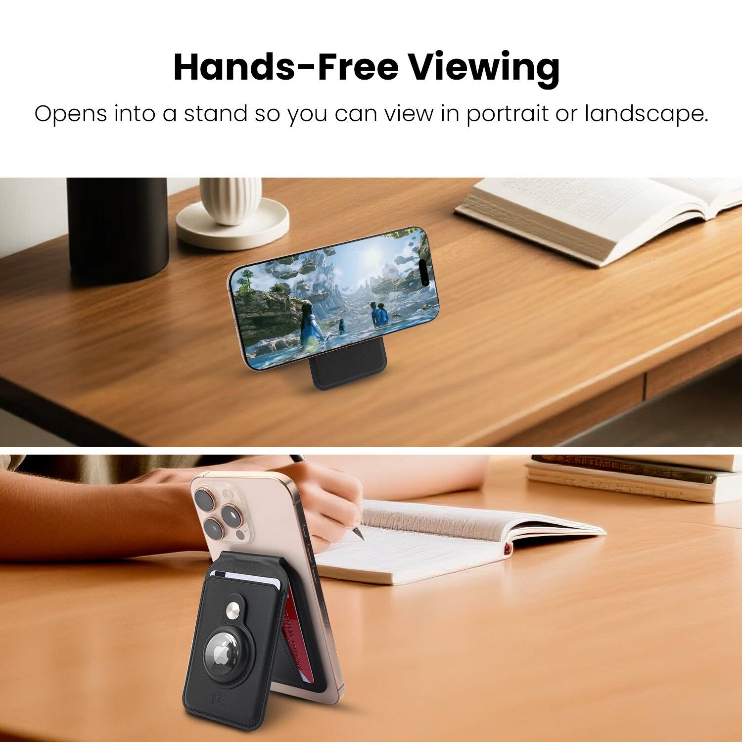Hands-Free Viewing  
Opens into a stand so you can view in portrait or landscape.