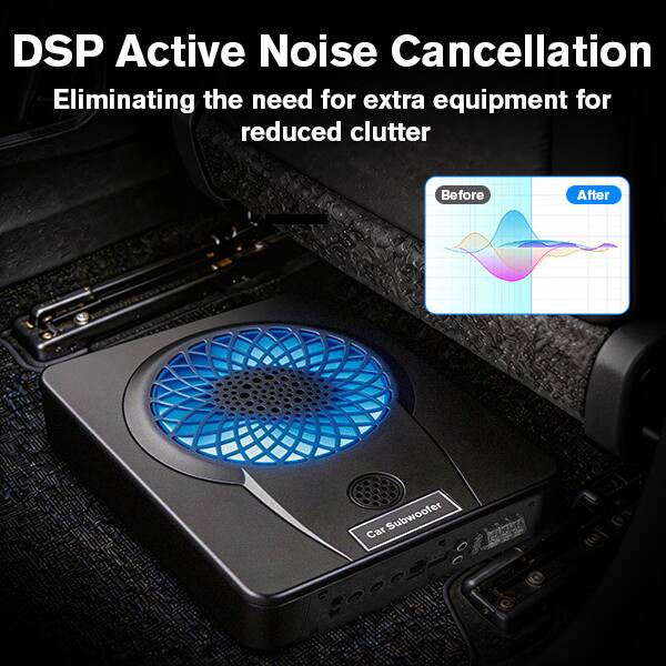 DSP Active Noise Cancellation  
Eliminating the need for extra equipment for reduced clutter  

Before  
After  

Car Subwoofer