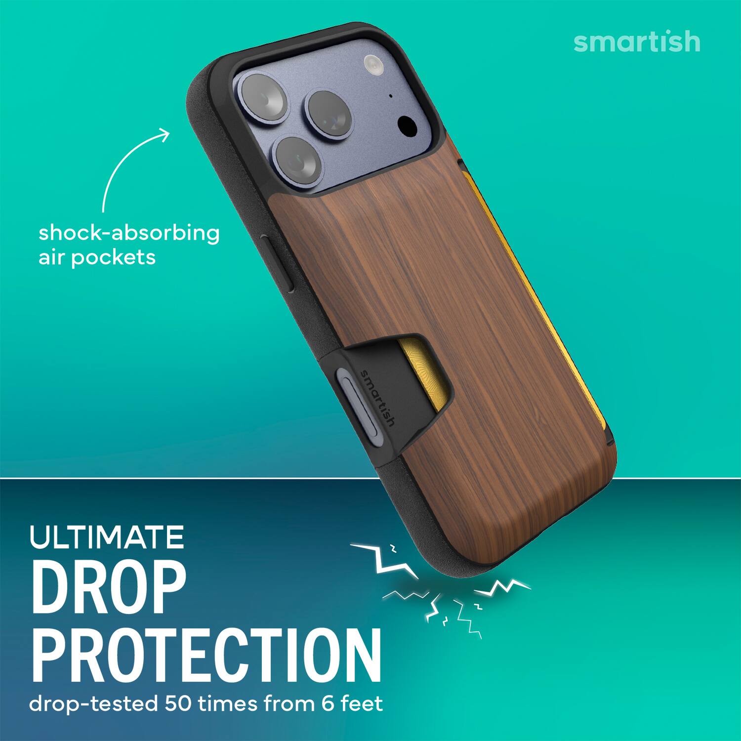 smartish  
shock-absorbing air pockets  
smartish ULTIMATE DROP PROTECTION  
drop-tested 50 times from 6 feet