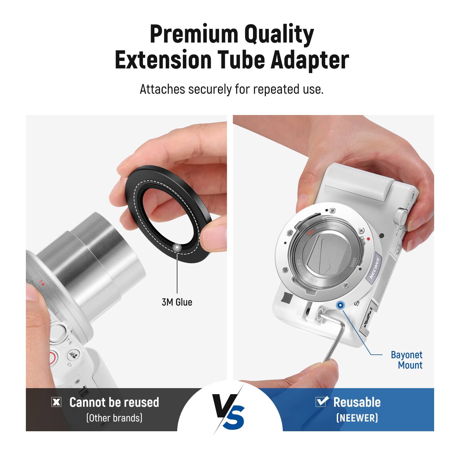 Premium Quality Extension Tube Adapter Attaches securely for repeated use. 2OSS NEEWOR 3M Glue 1 Bayonet Mount x Cannot be reused (Other brands) V- 5 Reusable (NEEWER)