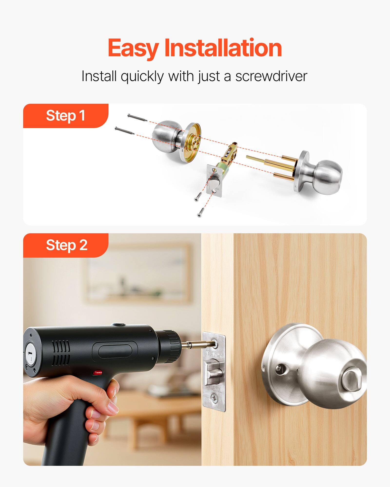 Easy Installation  
Install quickly with just a screwdriver  

Step 1  

Step 2