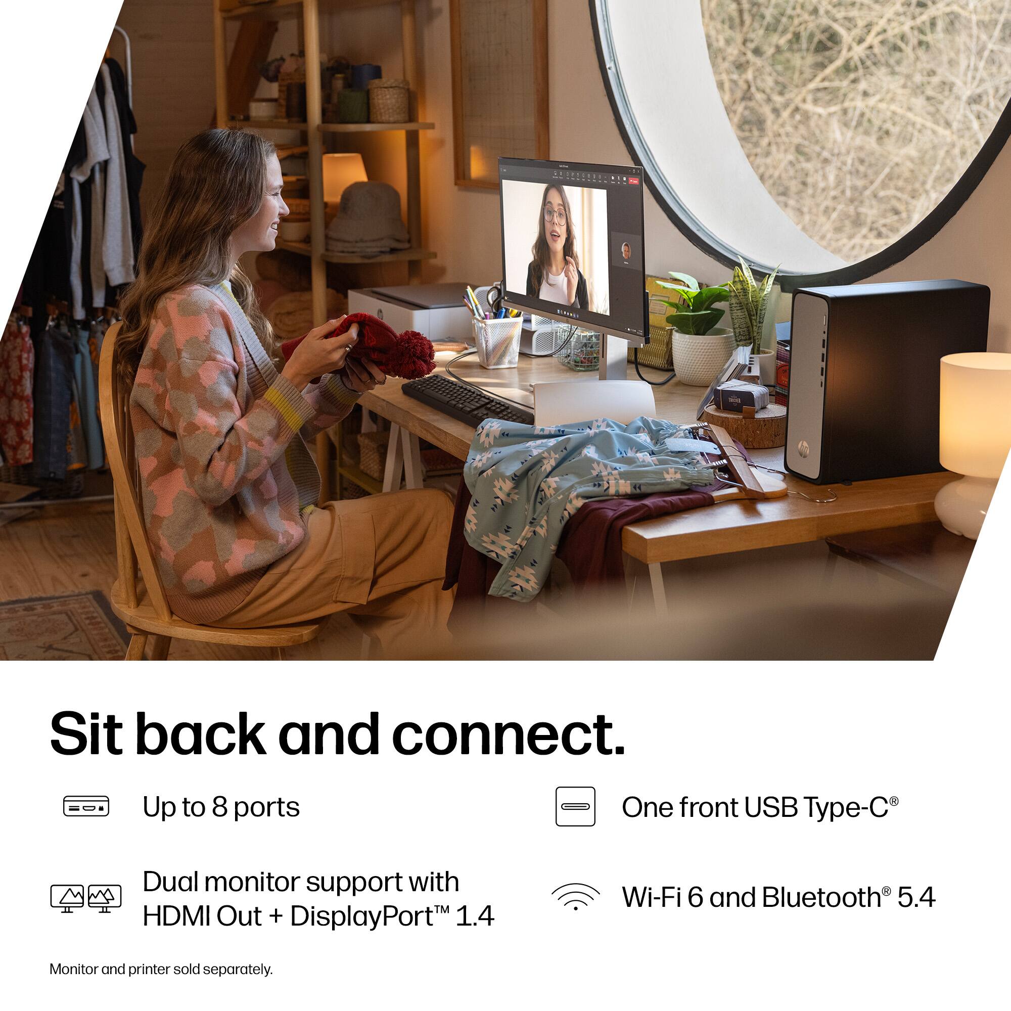 Sit back and connect.

- Up to 8 ports
- One front USB Type-C®
- Dual monitor support with HDMI Out + DisplayPort™ 1.4
- Wi-Fi 6 and Bluetooth® 5.4

Monitor and printer sold separately.