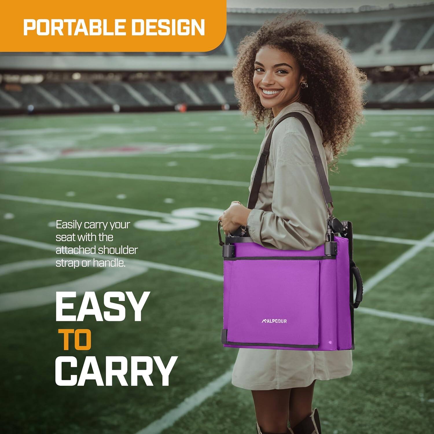 PORTABLE DESIGN

Easily carry your seat with the attached shoulder strap or handle.

EASY TO CARRY

ALPCOUR
