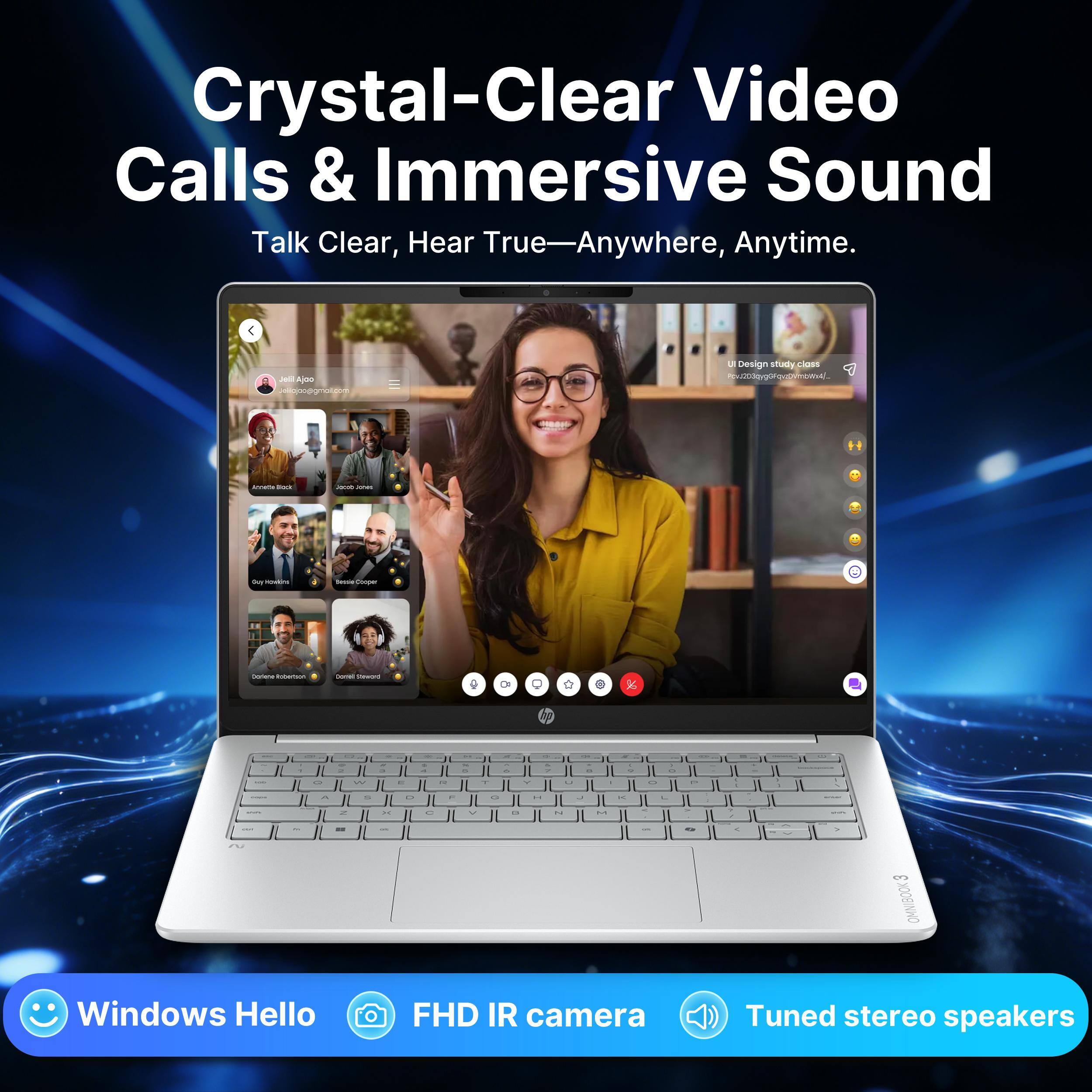 Crystal-Clear Video Calls & Immersive Sound  
Talk Clear, Hear True—Anywhere, Anytime.

Jelil 1,00  
Jeliaco@gmal.com

U Design study class  
www.028gygOfodovmell.com/

Armysha Back

XXXX sones  
Ou KINAW

Texte Cloper  
Containe Riberbon  
boned Univirs

- - 21  
- 4  
- - 6  
T  
Y X T  
or  
2  
W  
E  
22  
V  
U  
- 8  
CS  
1  
1  
n  
e  
0  
F  
O  
11  
L  
21  
K  
11  
M  
- - 8  
K  
1  
3 OMNIBOOK

Windows Hello  
FHD IR camera  
Tuned stereo speakers
