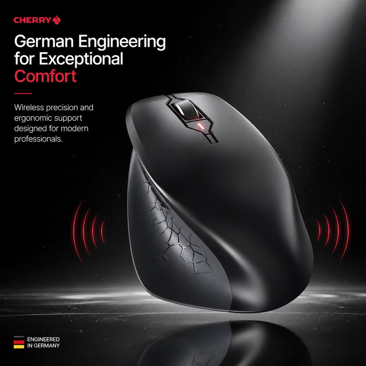 CHERRY  
German Engineering for Exceptional Comfort  
Wireless precision and ergonomic support designed for modern professionals.  
ENGINEERED IN GERMANY