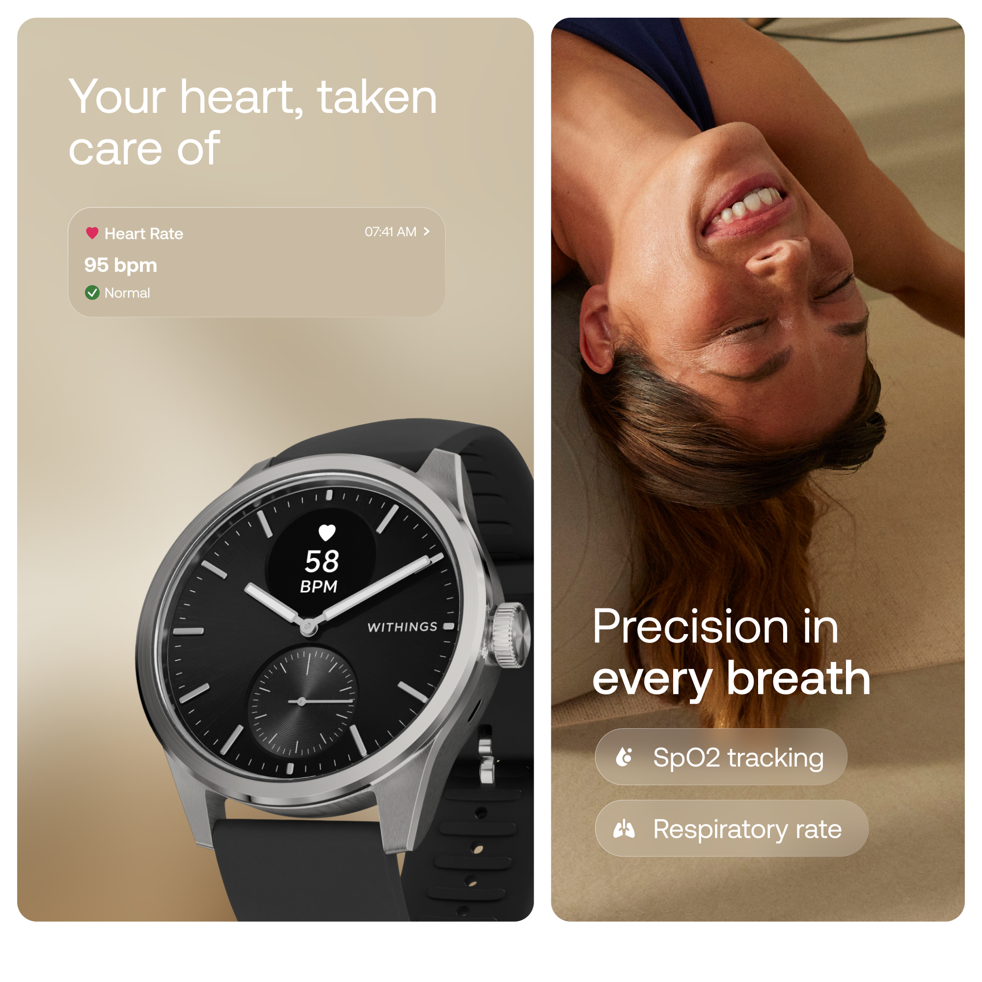 Your heart, taken care of

Heart Rate  
95 bpm  
Normal

Precision in every breath

SpO2 tracking  
Respiratory rate