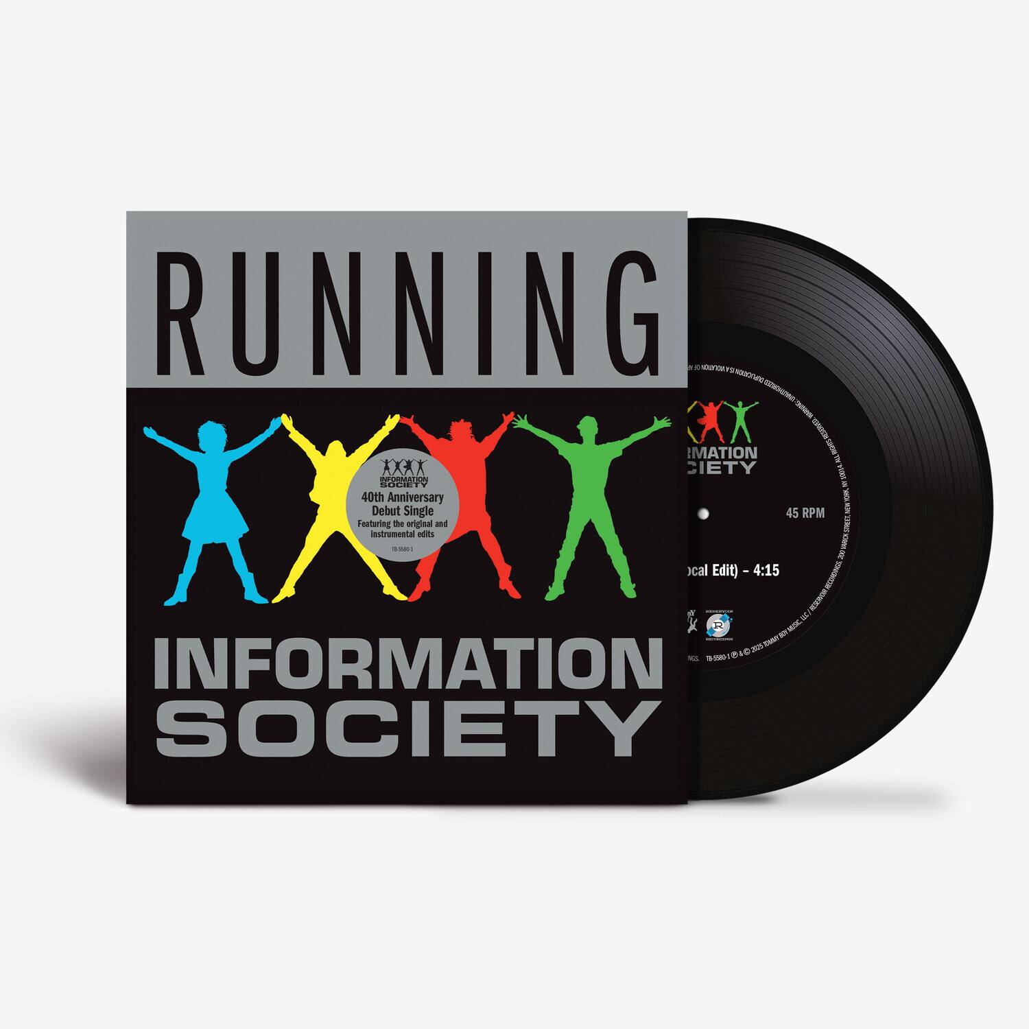 RUNNING  
INFORMATION SOCIETY  

40th Anniversary  
Debut Single  
Featuring the original and instrumental edits  

45 RPM  
Local Edit - 4:15  

INFORMATION SOCIETY