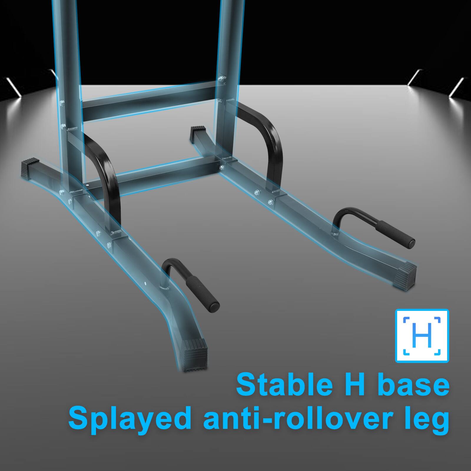 Stable H base  
Splayed anti-rollover leg