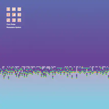 Com Truise
Persuasion System