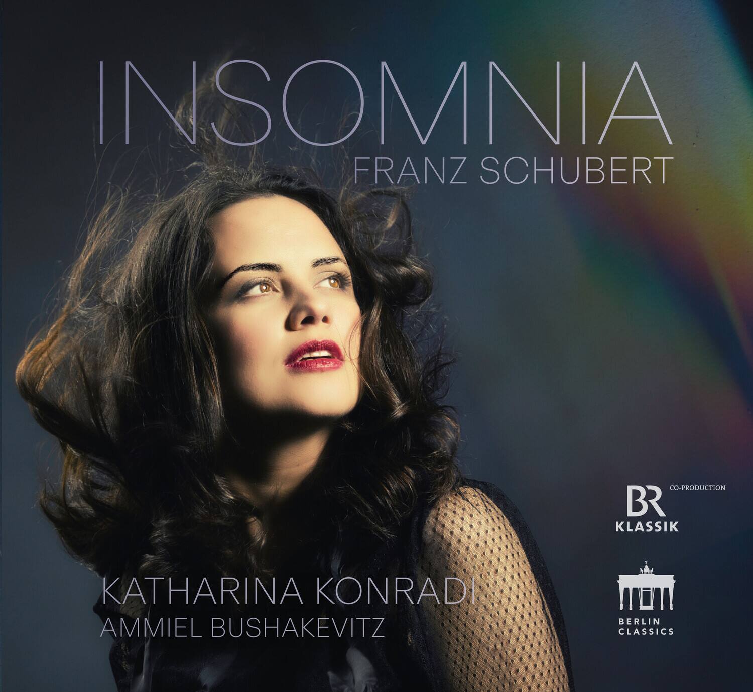 INSOMNIA  
FRANZ SCHUBERT  

KATHARINA KONRADI  
AMMIEL BUSHAKEVITZ  

BR KLASSIK  
CO-PRODUCTION  
BERLIN CLASSICS