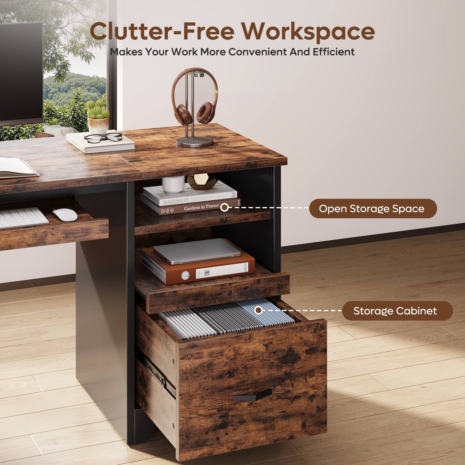 Clutter-Free Workspace  
Makes Your Work More Convenient And Efficient  

Open Storage Space  
Storage Cabinet  

MAKING IT  
Gardens in France