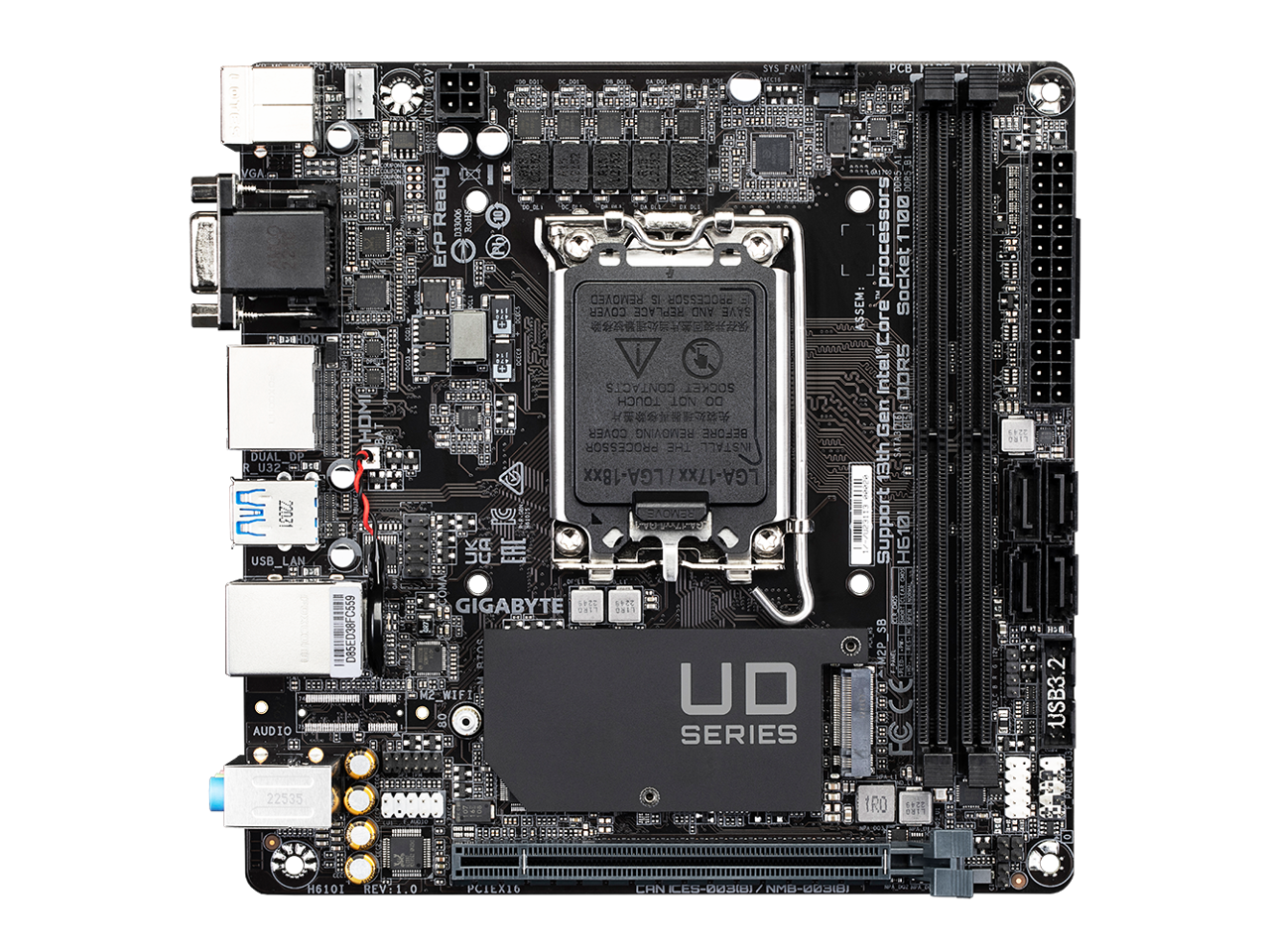 Sure, here is the corrected and grouped text from the image:

---

**Top Left:**
- SYS_FAN
- VGA
- FIE000K Ready
- 10 ErP 3 REMOVED

**Top Center:**
- PROCESSOR COVER REPLACE AND SAVE
- DMI CONTACTS
- LGA-18xx LGA-17xx
- EEEL
- 22031

**Top Right:**
- USB LAN
- 1A
- GIGABYTE
- D8SED38FC559
- R 2E0DE
- RTOS 308
- UD SERIES
- 22535
- 80999
- Bamd4
- 4200
- processors
- 100 L
- ASSEMBLY
- Socket Core Intel
- DORS Gen 3th
- icecrs
- Support
- H610 SB
- M2P
- LOKD
- FCC 1RO

**Center:**
- GIGABYTE UD SERIES
- H610I REV 1.0
-