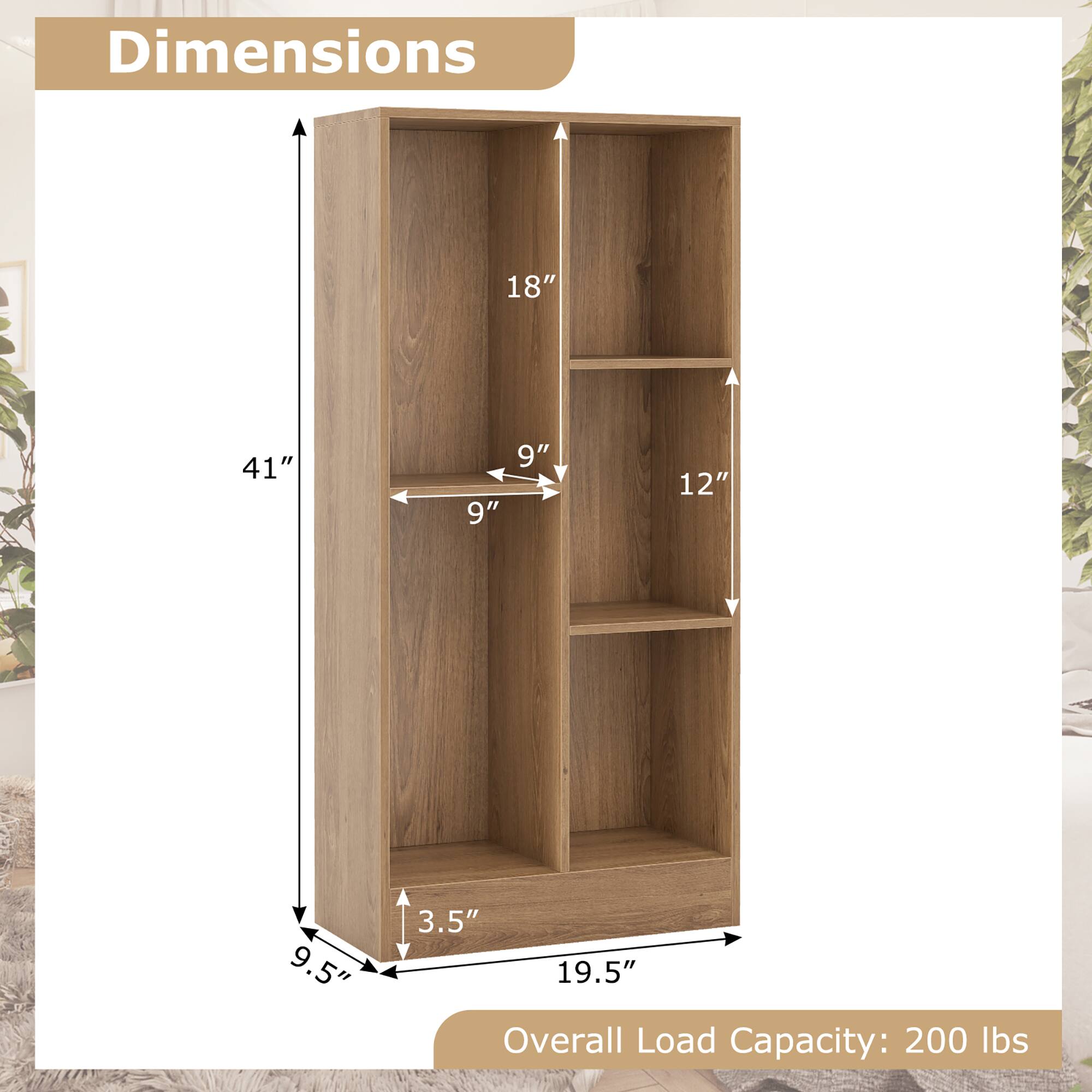 Dimensions: 41" (height), 19.5" (width), 18" (depth), 9.5" (depth of shelves), 9" (width of shelves), 12" (height of shelves), 3.5" (thickness of shelves). Overall Load Capacity: 200 lbs.