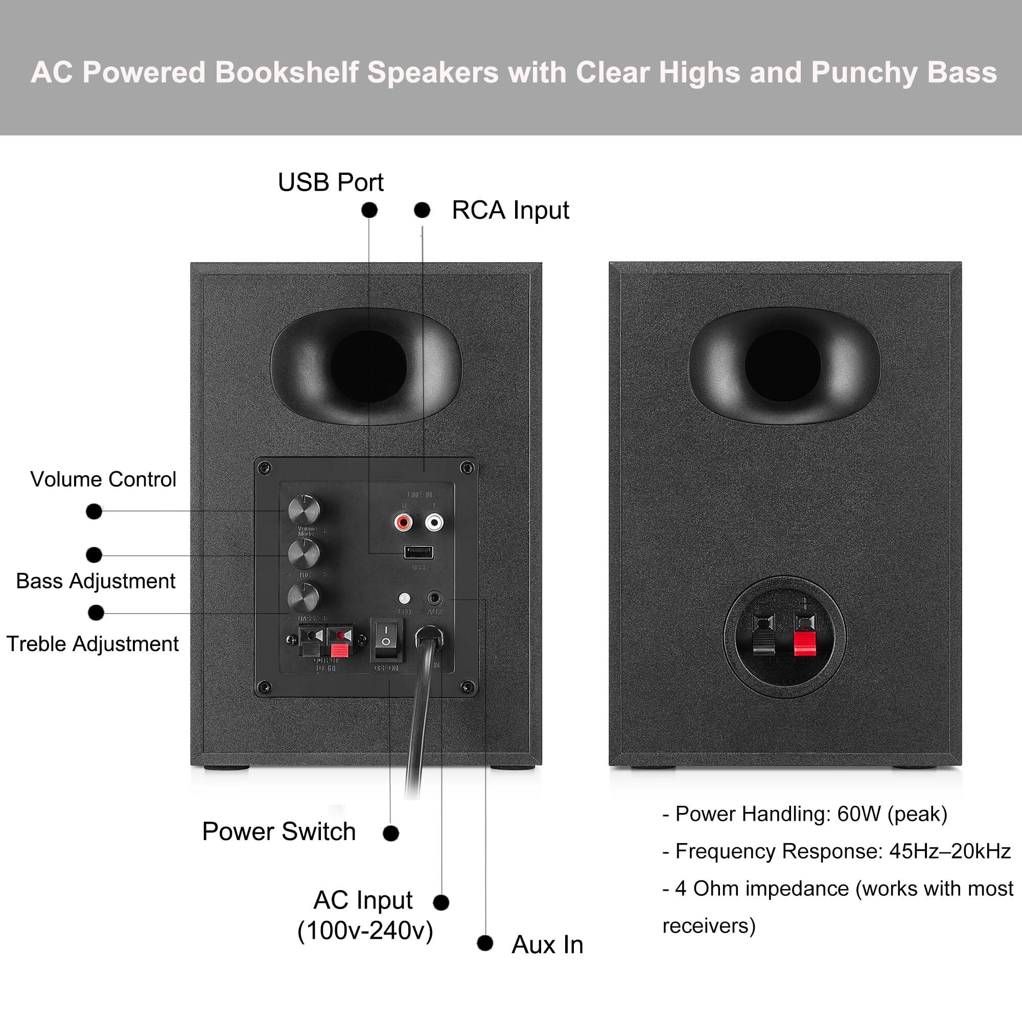 AC Powered Bookshelf Speakers with Clear Highs and Punchy Bass

- USB Port
- RCA Input
- Volume Control
- Bass Adjustment
- Treble Adjustment
- Power Switch
- AC Input (100v-240v)
- Aux In

- Power Handling: 60W (peak)
- Frequency Response: 45Hz-20kHz
- 4 Ohm impedance (works with most receivers)