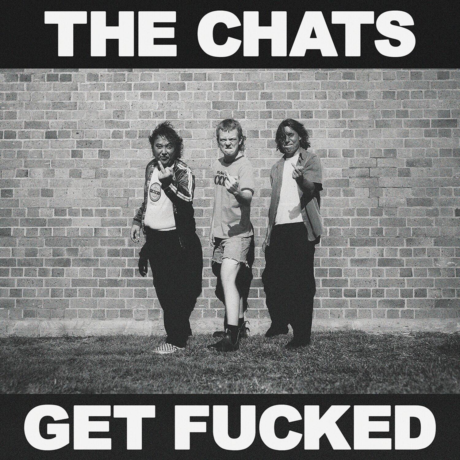 THE CHATS  
GET FUCKED
