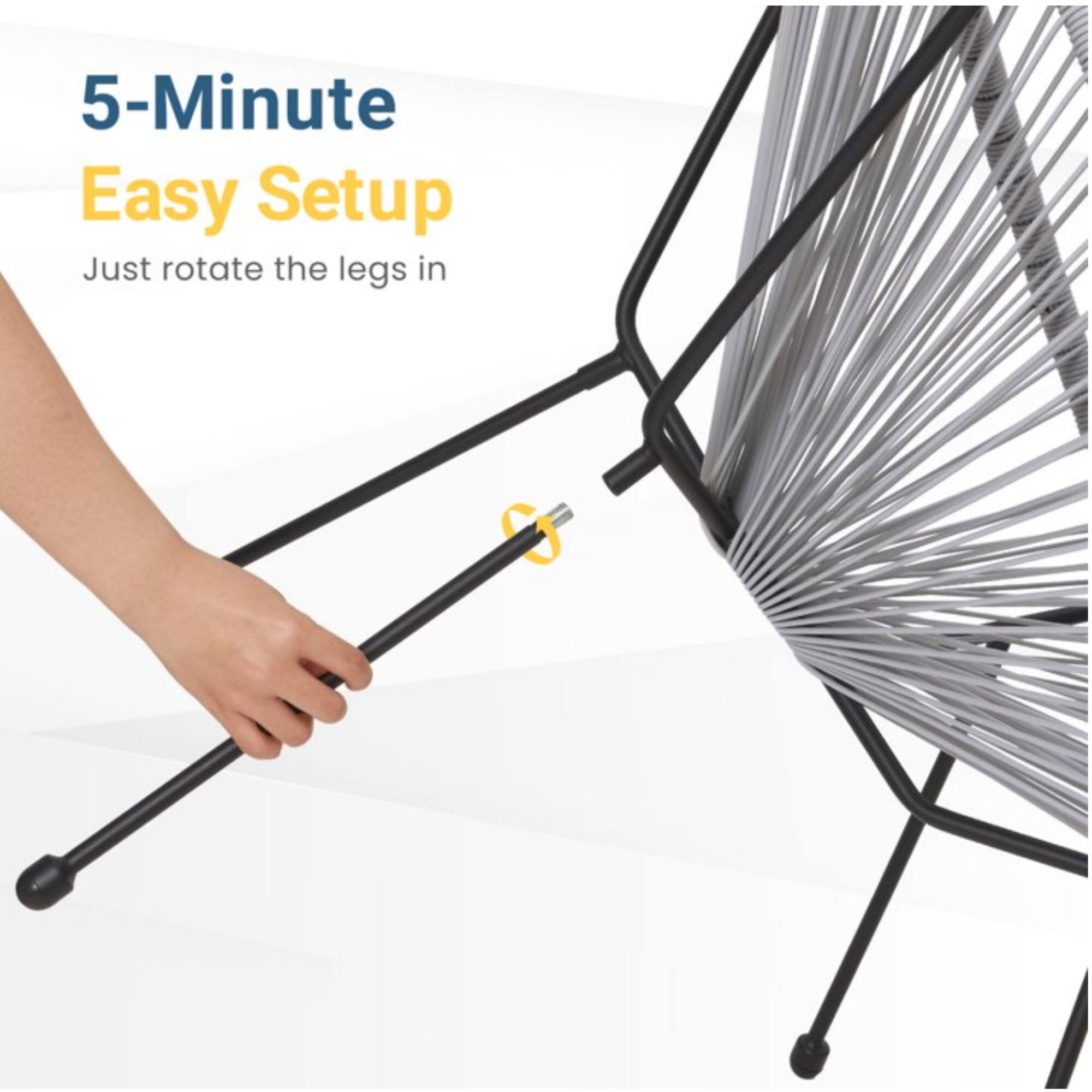 5-Minute Easy Setup  
Just rotate the legs in