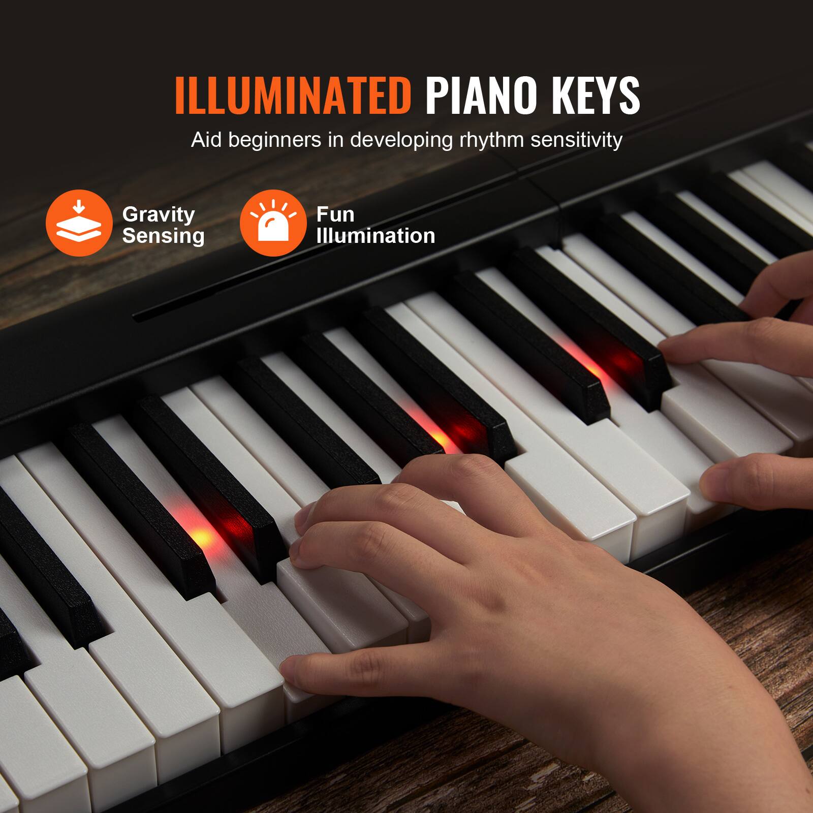 ILLUMINATED PIANO KEYS  
Aid beginners in developing rhythm sensitivity  

- Gravity Sensing  
- Fun Illumination