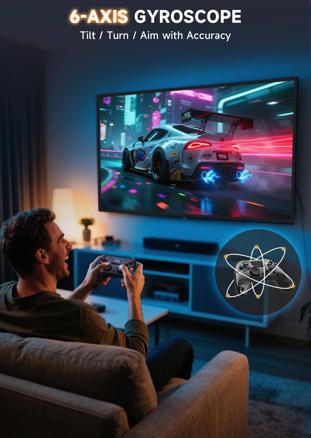 6-AXIS GYROSCOPE  
Tilt / Turn / Aim with Accuracy