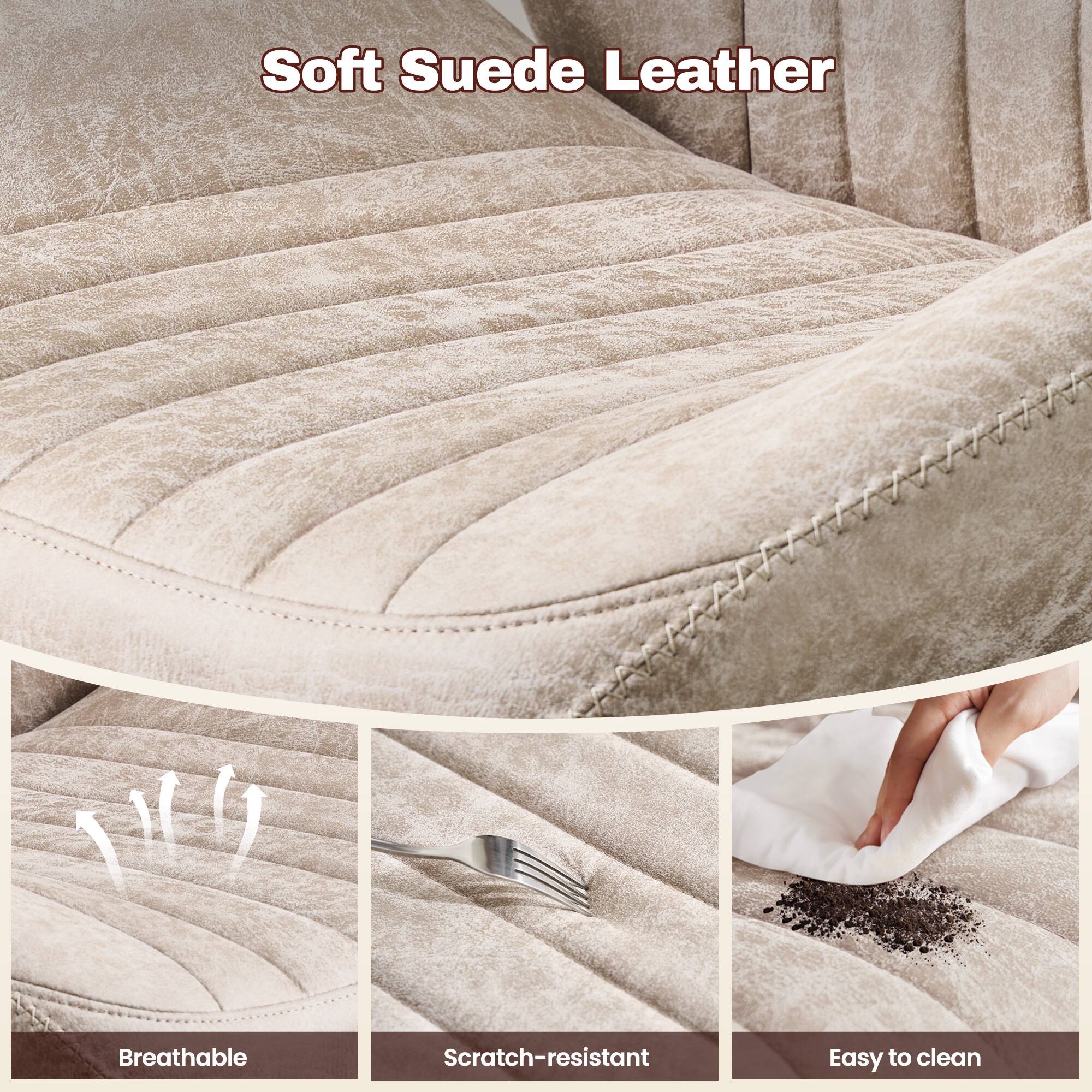 Soft Suede Leather  
Breathable  
Scratch-resistant  
Easy to clean