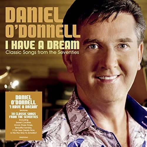 Daniel O'Donnell - I Have A Dream  - COMPACT DISCS