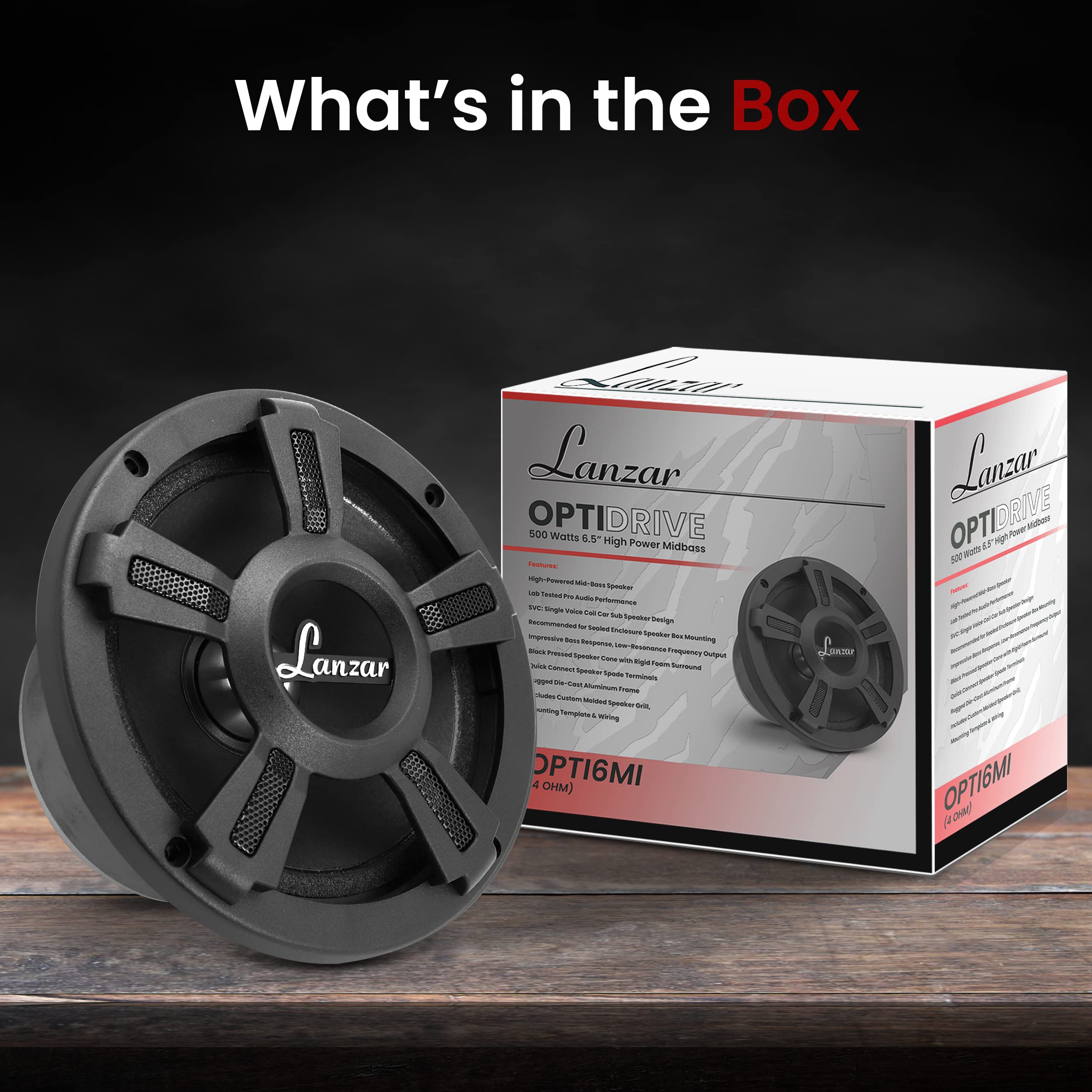 What's in the Box  
Lanzar OPTIDRIVE 500 Watts (6.5" High Power Midbass - PS)  
OPTI6MI (100W)