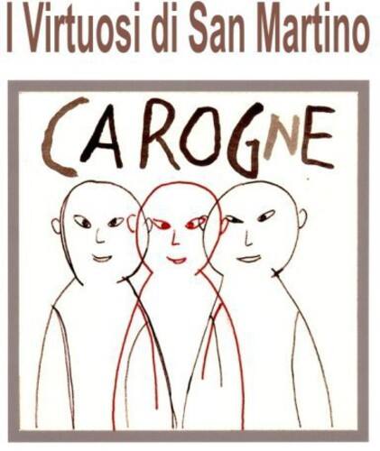 I Virtuosi di San Martino  
CA ROGNE