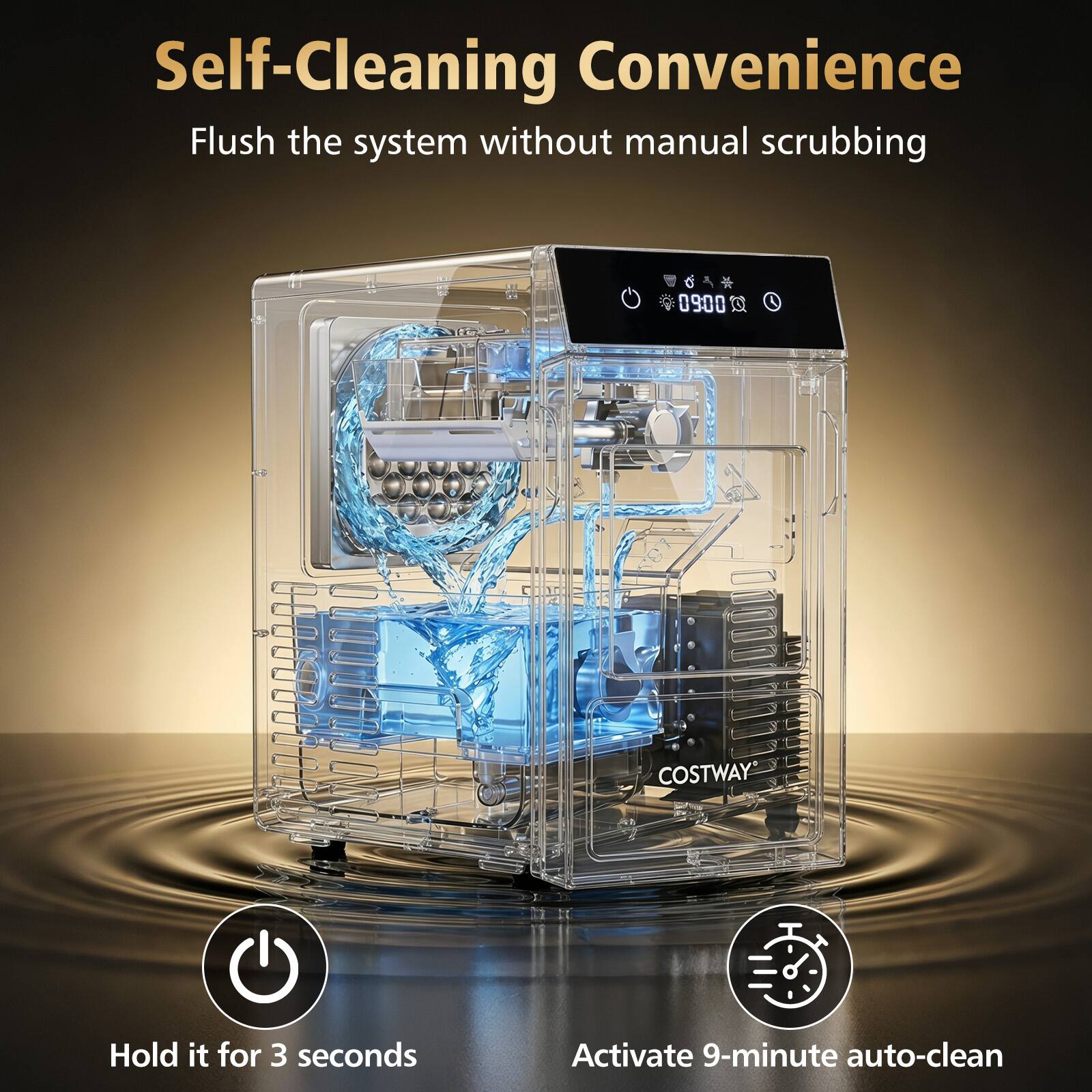 Self-Cleaning Convenience  
Flush the system without manual scrubbing  

0900 F  
COSTWAY  

Hold it for 3 seconds  
Activate 9-minute auto-clean