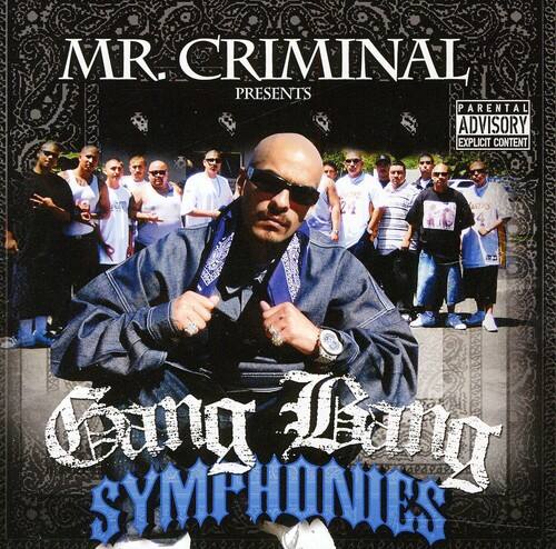 MR. CRIMINAL PRESENTS  
PARENTAL ADVISORY EXPLICIT CONTENT  

Gang Limy  
SYMPHONIES