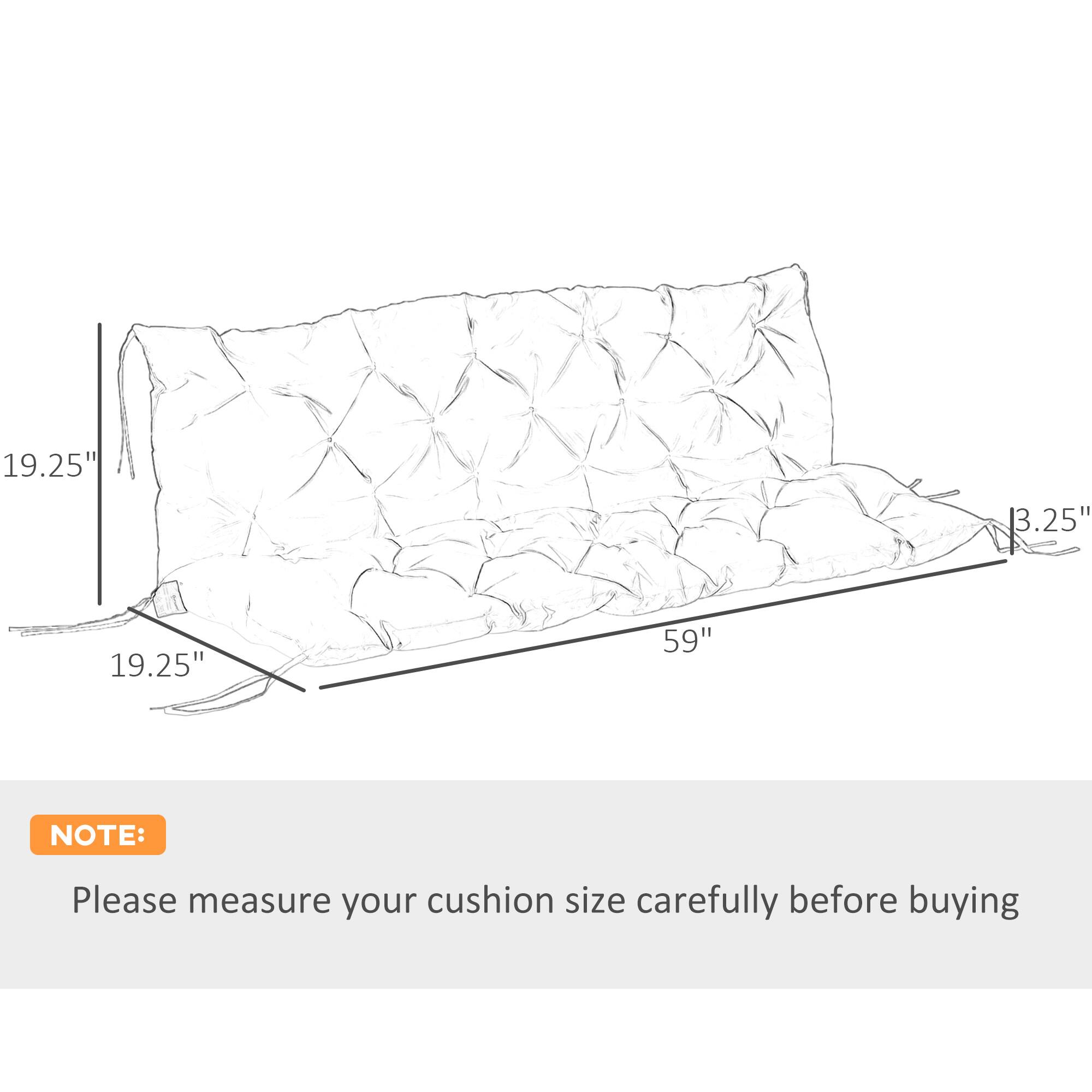 19.25" 19.25" 13.25" 59" NOTE: Please measure your cushion size carefully before buying