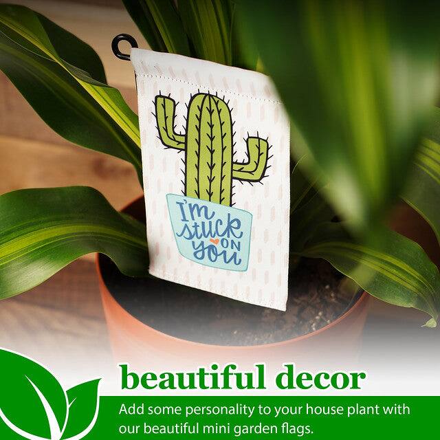 I'm stuck on you beautiful decor. Add some personality to your house plant with our beautiful mini garden flags.