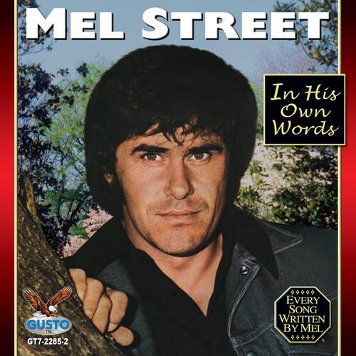 MEL STREET  
In His Own Words  

EVERY SONG WRITTEN BY MEL  

GUSTO  
GT7-2285-2
