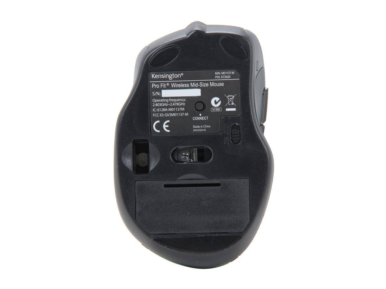 MN: M01137-M  
Kensington PIN: K72424  
Pro Fit Wireless Mid-Size Mouse  
S/N:  
Operating frequency: 2.403GHz-2.478GHz  
IC: 6128A-M01137M  
FCC ID: GV3M01137-M  
CONNECT  
CE  
Made in China  
900-6324-00