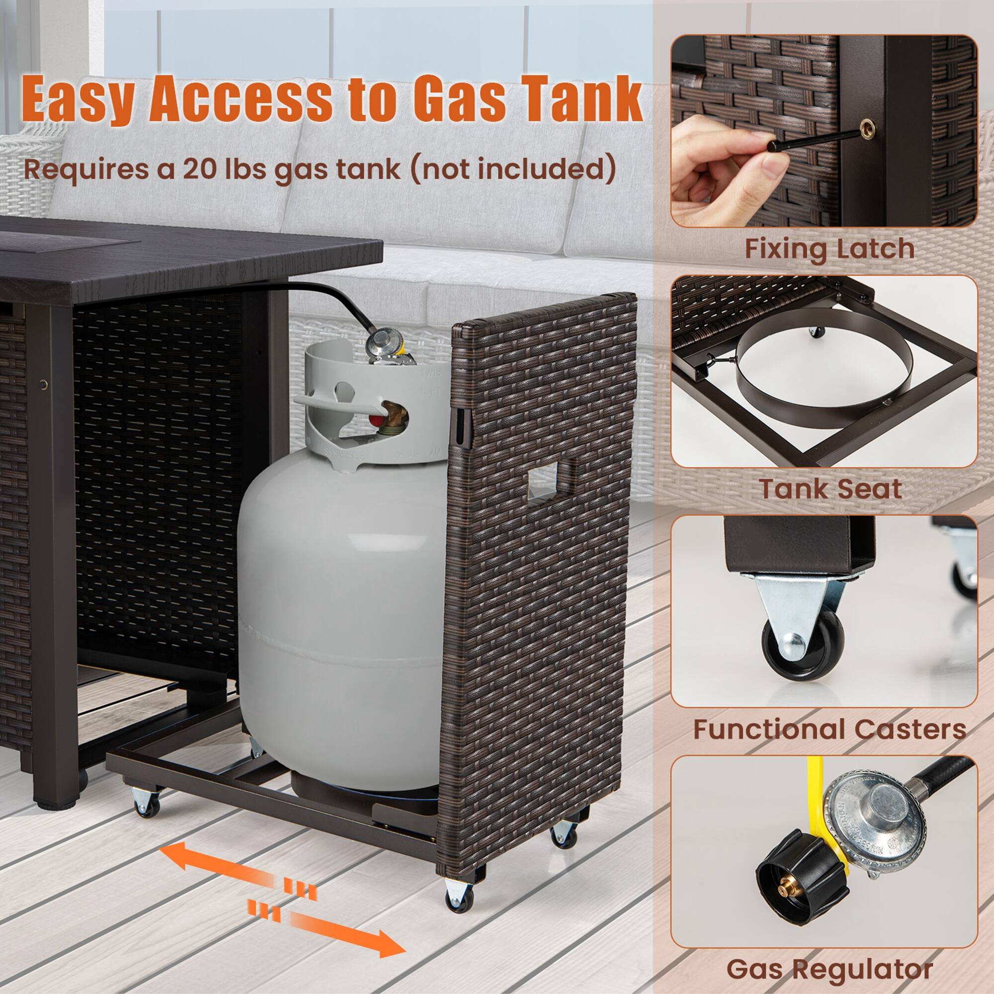 Easy Access to Gas Tank  
Requires a 20 lbs gas tank (not included)  

Fixing Latch  
Tank Seat  
Functional Casters  
Gas Regulator