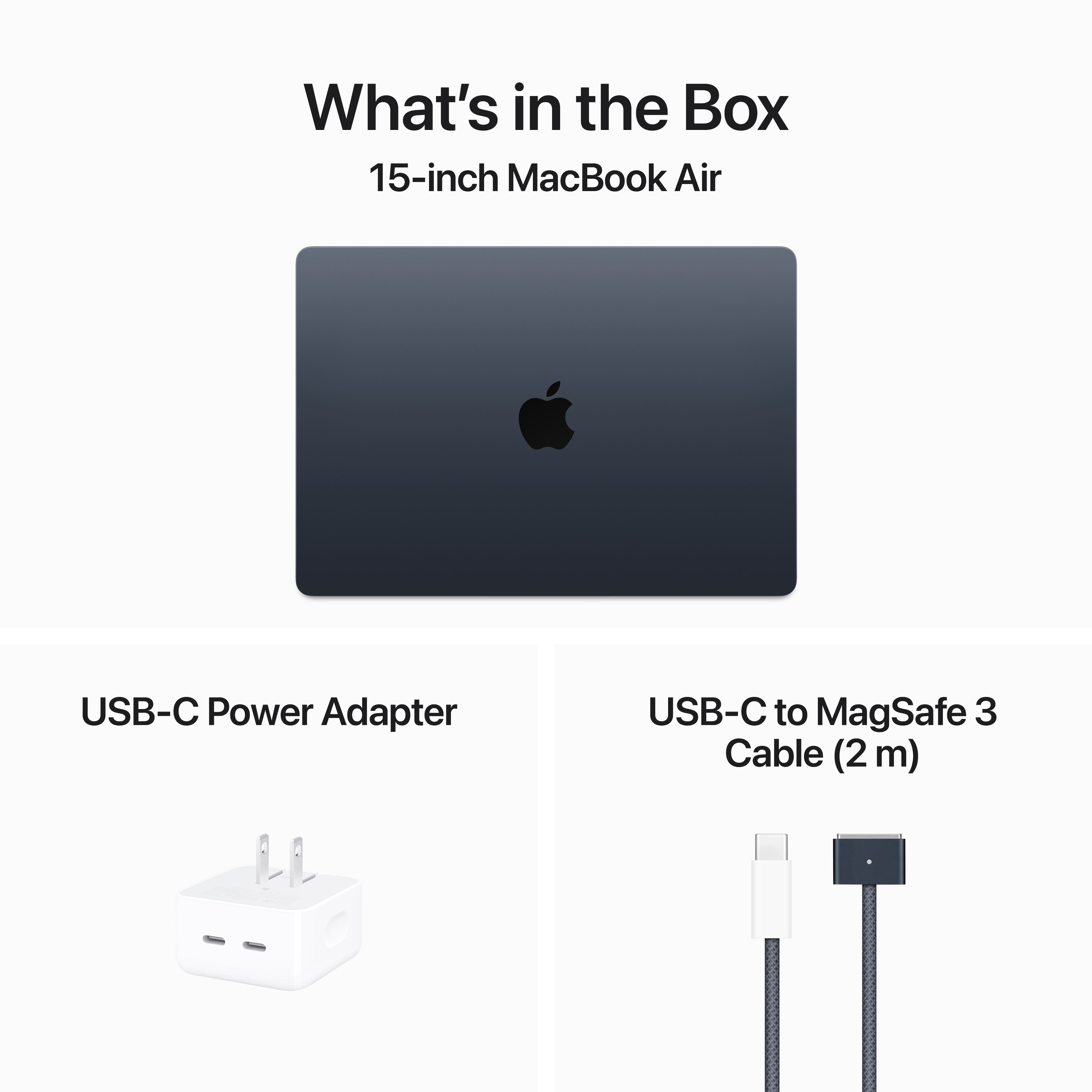 What's in the Box: 15-inch MacBook Air, USB-C Power Adapter, USB-C to MagSafe 3 Cable (2m).