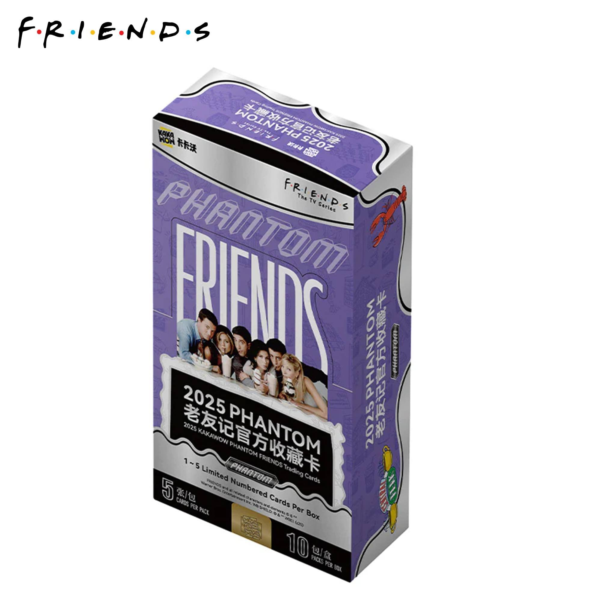 F.R.I.E.N.D.S KAKA HON  
2025 PHANTOM FRAR  
2025 FRIENDS The TV Series  
P.S. PHANTOM FRIENDS 2025 PHANTOM  
| 2025 2025 PHANTOM WOWAXAN PHANTOM  
1-5 1 FRIENDS 5 Limited PHANTOM Trading Cards  
5 Numbered Cards  
10 PACKS PER BOX