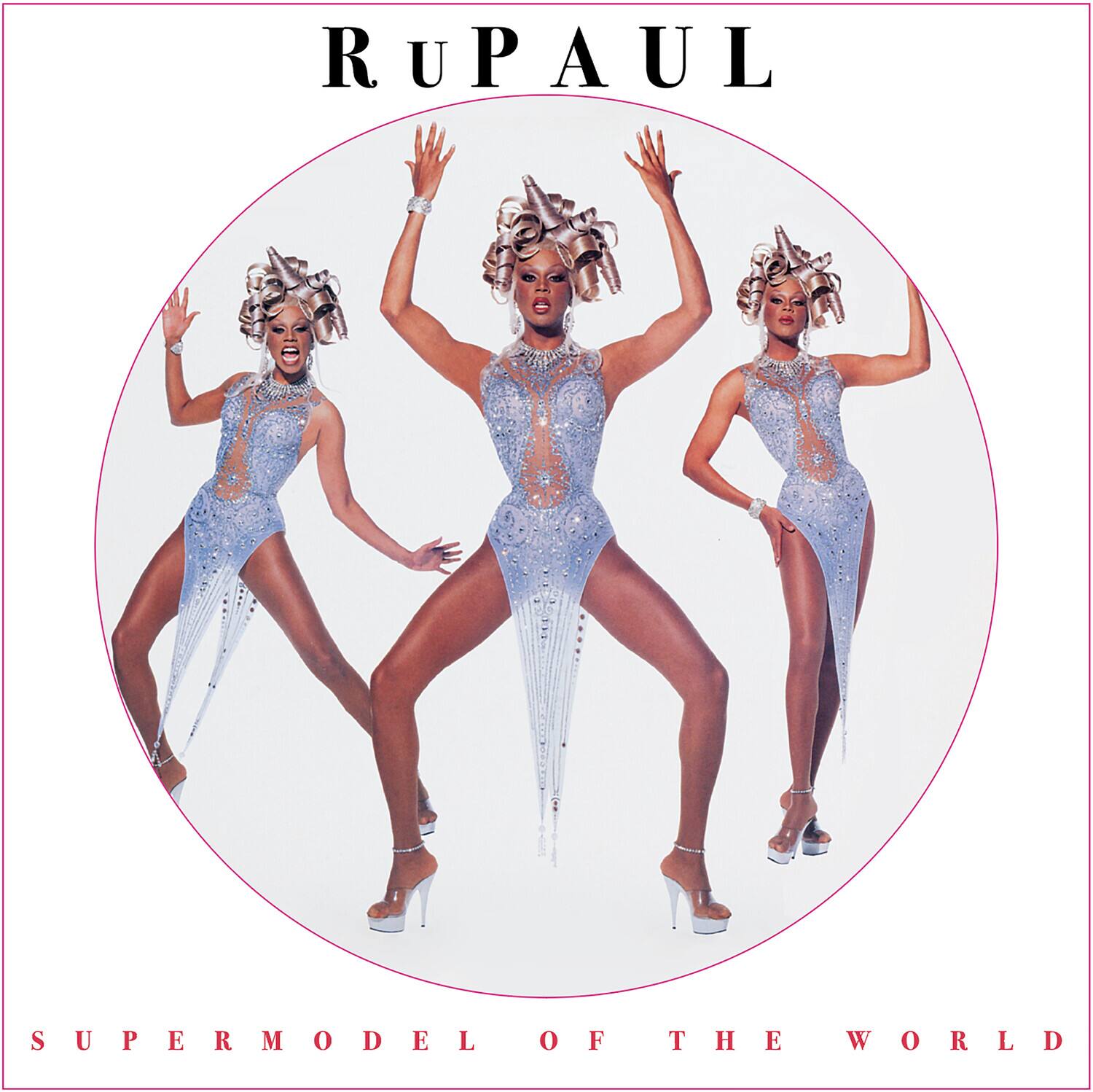 RUPAUL  
SUPERMODEL OF THE WORLD