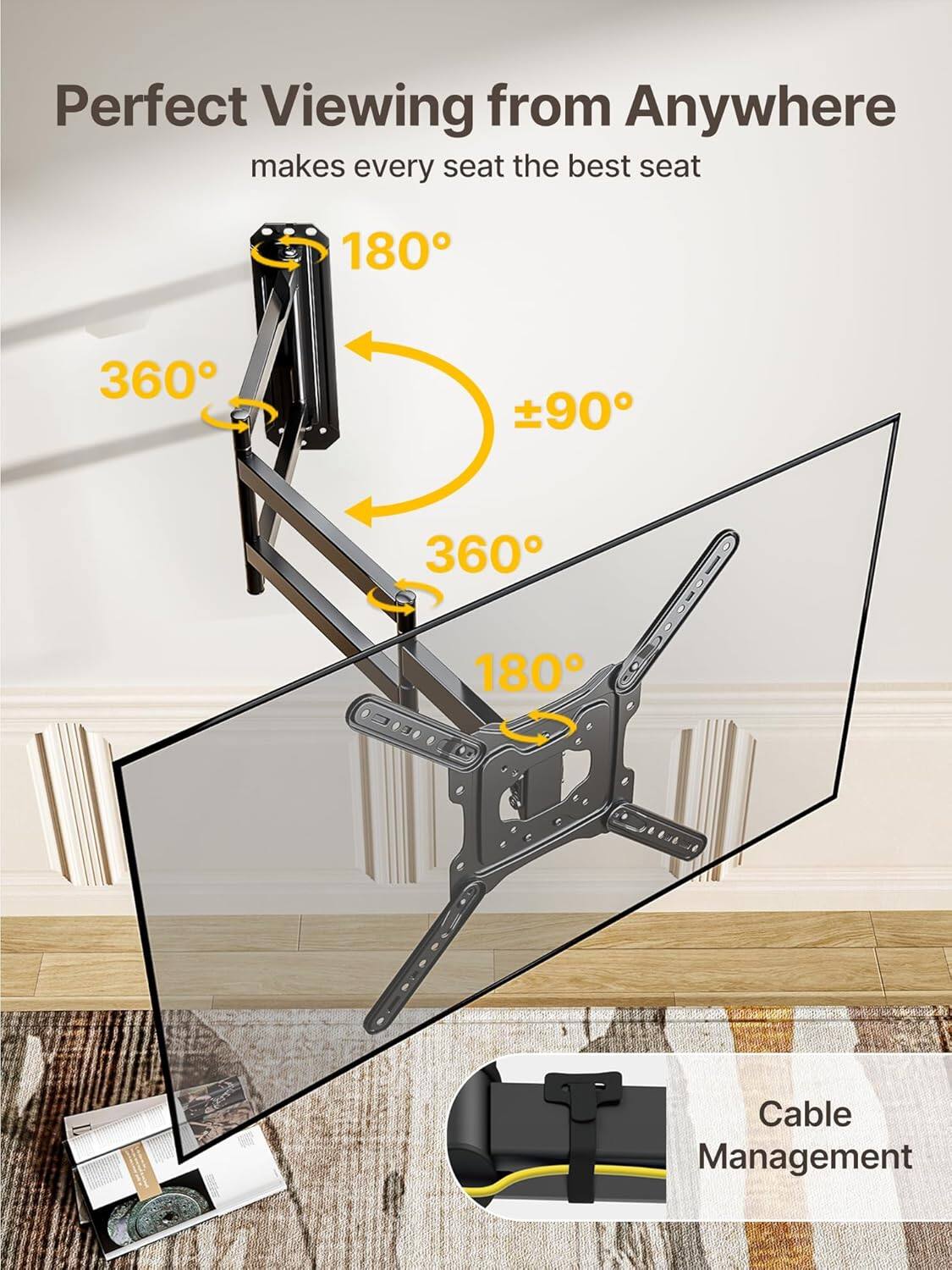 Perfect Viewing from Anywhere  
makes every seat the best seat  

180°  
360°  
±90°  
360°  
180°  

Cable Management