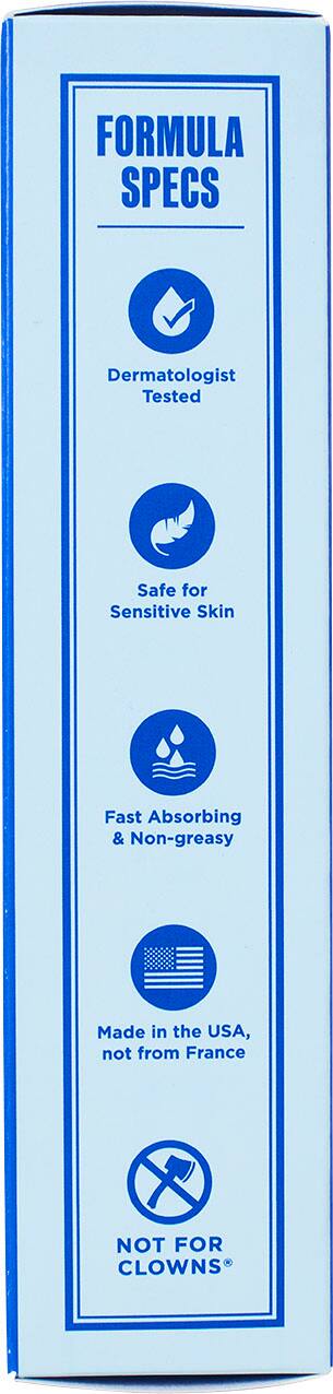 Formula Specs Dermatologist Tested Safe for Sensitive Skin Fast Absorbing & Non-greasy Made in the USA, not from France NOT FOR CLOWNS