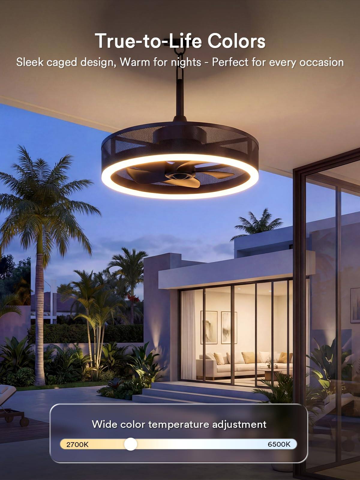 True-to-Life Colors  
Sleek caged design, Warm for nights - Perfect for every occasion  
Wide color temperature adjustment 2700K 6500K