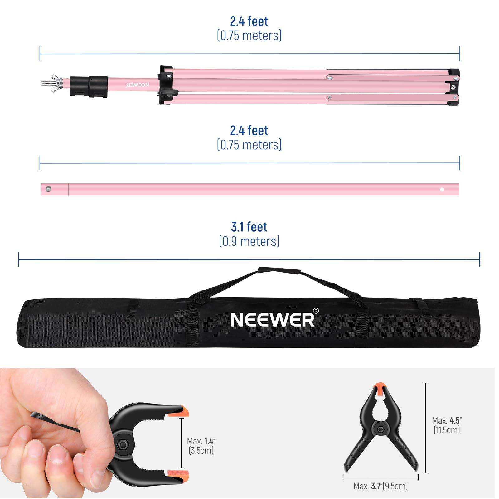 2.4 feet (0.75 meters)  
NEEWER  
2.4 feet (0.75 meters)  
3.1 feet (0.9 meters)  
NEEWER  
Max. 1.4" (3.5cm)  
Max. 4.5" (11.5cm)  
Max. 3.7" (9.5cm)
