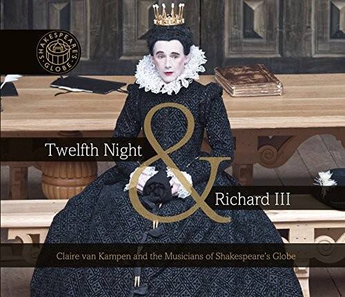 Twelfth Night & Richard III

Claire van Kampen and the Musicians of Shakespeare's Globe