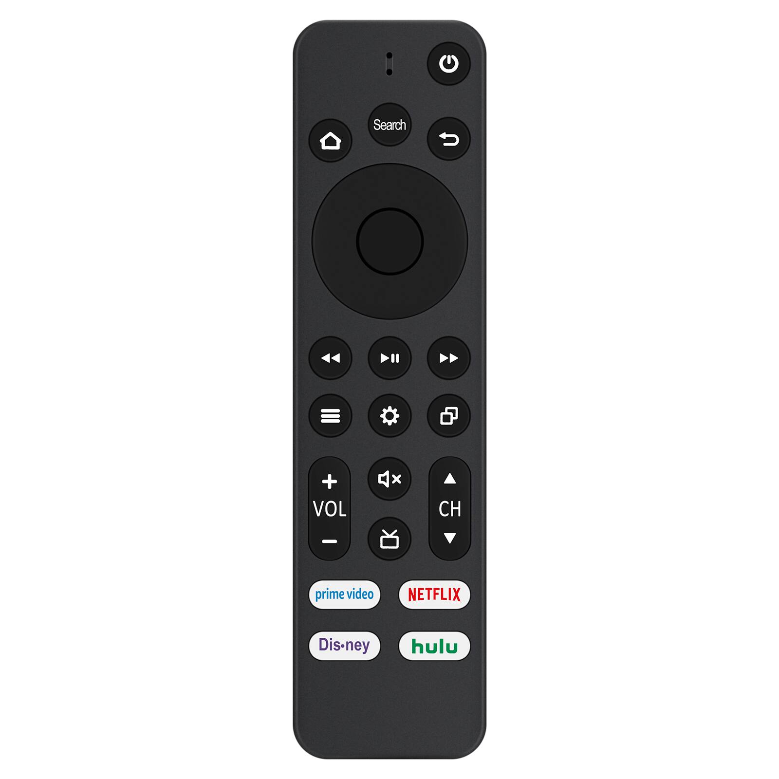 Search  
VOL +  
CH -  
prime video  
NETFLIX  
Disney  
hulu