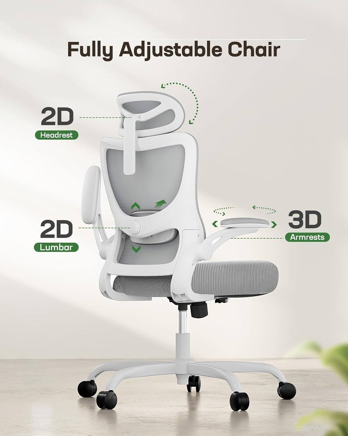 Fully Adjustable Chair  
2D Headrest  
2D Lumbar  
3D Armrests
