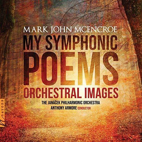 Mcencroe / Janacek Philharmonic Orchestra - My Symphonic Poems   - COMPACT DISCS [CD]