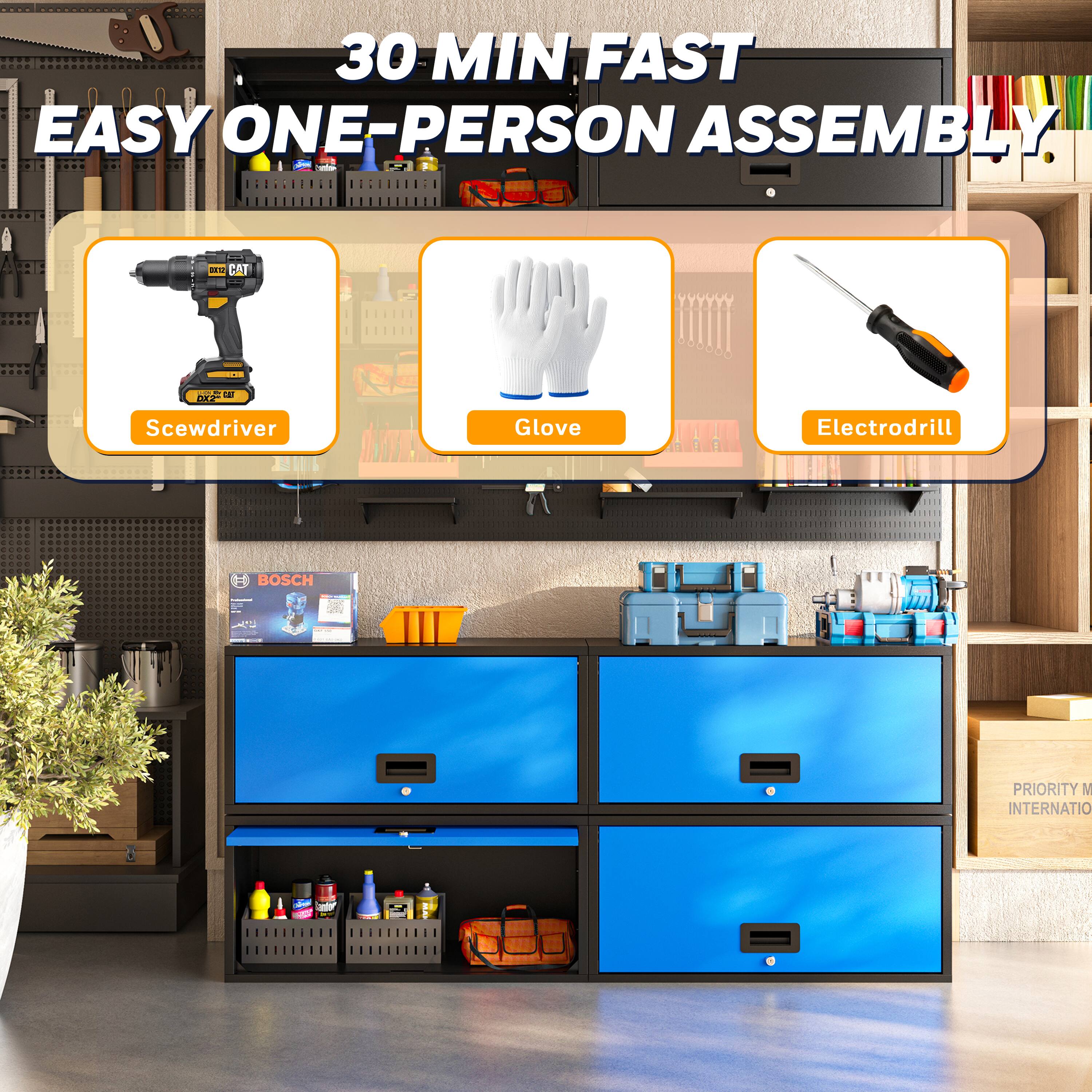 30 MIN FAST EASY ONE-PERSON ASSEMBLY

Screwdriver  
Glove  
Electrodrill