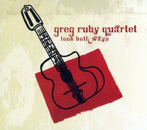 greg ruby quartet  
look both ways