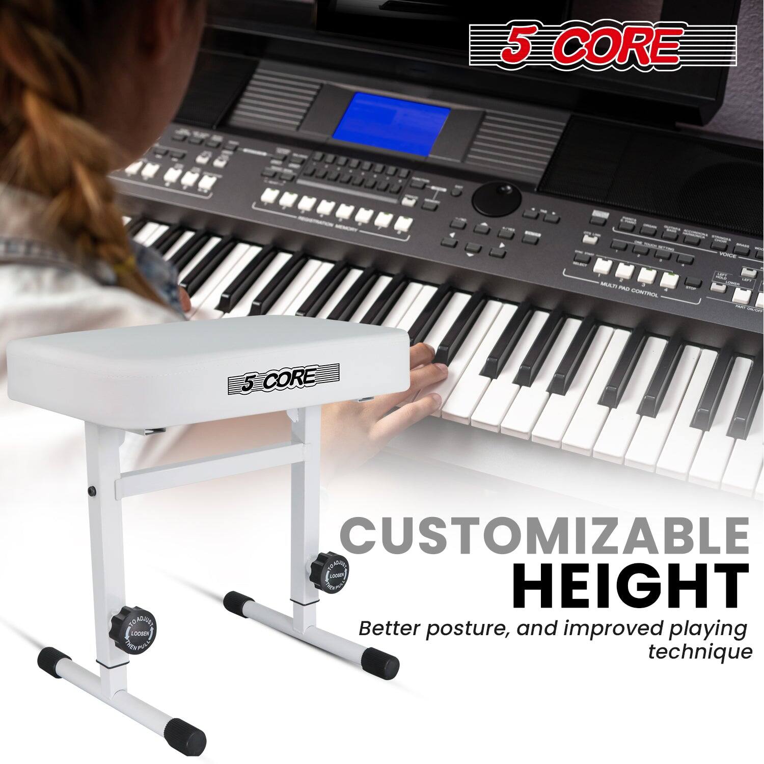 5 CORE, CUSTOMIZABLE HEIGHT, Better posture, and improved playing technique