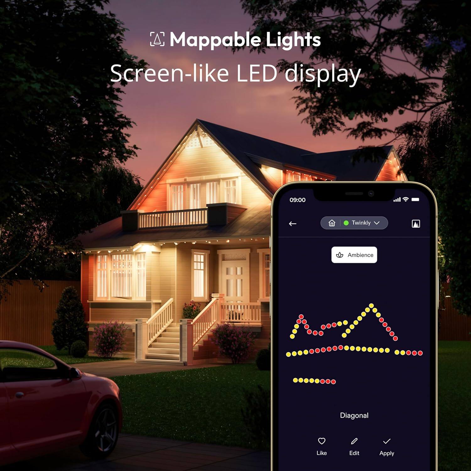 Mappable Lights  
Screen-like LED display  

09:00  

Twinkly  

Ambience  

Diagonal  

Like Edit Apply
