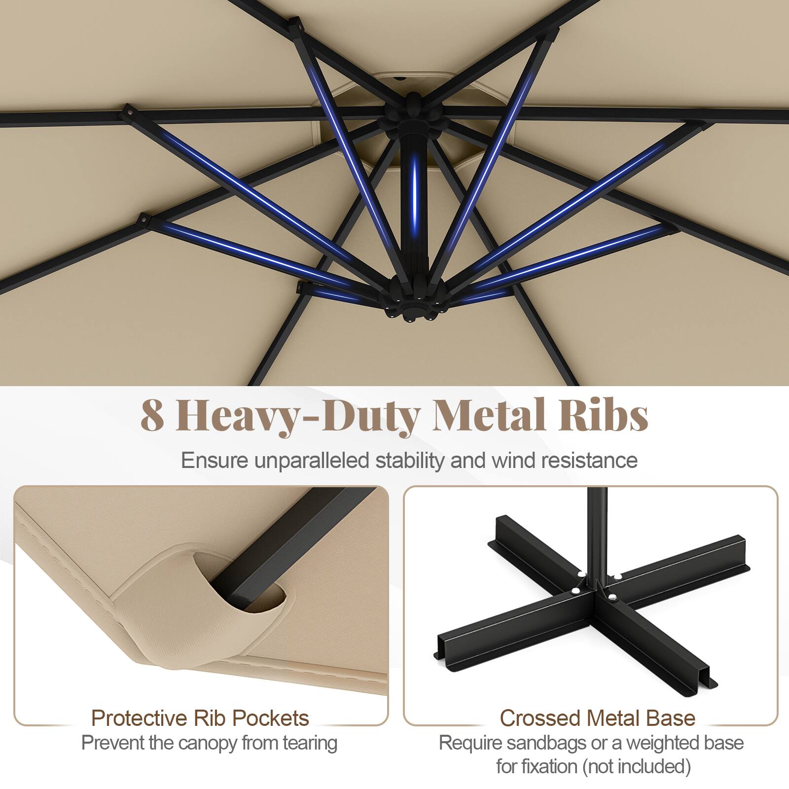 8 Heavy-Duty Metal Ribs, Ensure unparalleled stability and wind resistance, Protective Rib Pockets, Prevent the canopy from tearing, Crossed Metal Base, Require sandbags or a weighted base for fixation (not included)